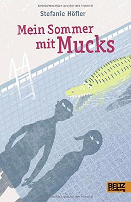 Mein Sommer mit Mucks: Roman. Mit Vignetten von Franziska Walther