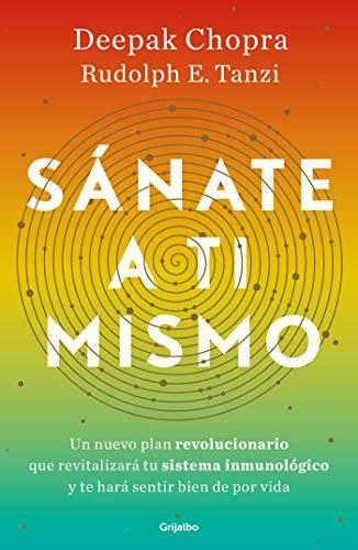 Sánate a ti mismo / The Healing Self: A Revolutionary New Plan to Supercharge Your Immunity and Stay Well for Life: Un plan revolucionario para ... Your Immunity and Stay Well for Life/