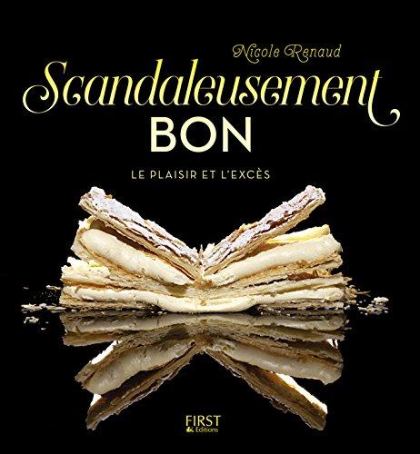 Scandaleusement bon : le plaisir et l'excès