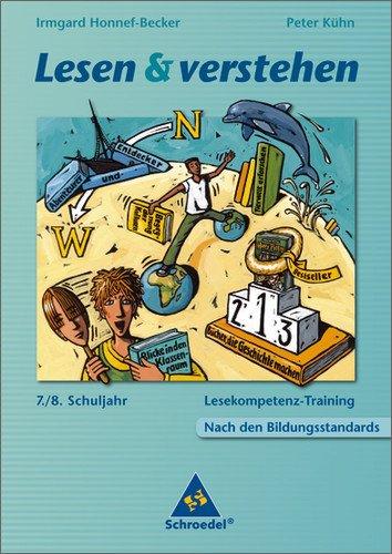 Lesen und verstehen: Aufbau und Förderung von Lesekompetenzen nach den Bildungsstandards: Klassen 7/8