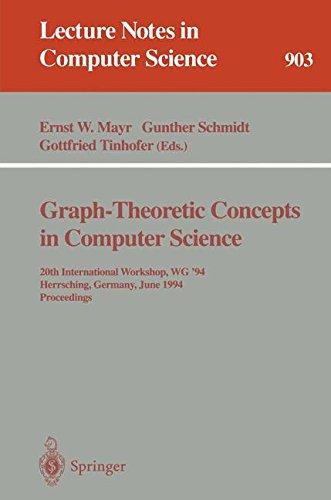 Graph-Theoretic Concepts in Computer Science: 20th International Workshop. WG '94, Herrsching, Germany, June 16 - 18, 1994. Proceedings (Lecture Notes in Computer Science, Band 903)