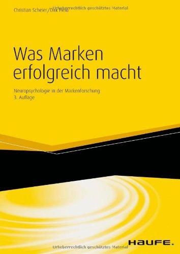 Was Marken erfolgreich  macht: Neuropsychologie in der Markenführung