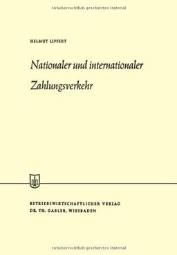 Nationaler und Internationaler Zahlungsverkehr (Die Wirtschaftswissenschaften)