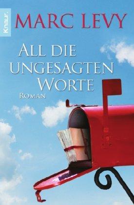 All die ungesagten Worte: Roman