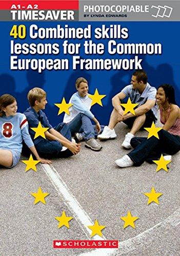 Timesaver '40 Combined Skills Lessons for the Common European Framework', mit 1 Audio-CDs: Photocopiable, CEFR: A1 - A2 (Helbling Languages / Scholastic)