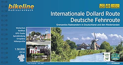 Internationale Dollard Route - Deutsche Fehnroute: Grenzenlos Radwandern in Deutschland und den Niederlanden, 1:50.000, 432 km, wetterfest/reißfest, ... LiveUpdate (Bikeline Radtourenbücher)