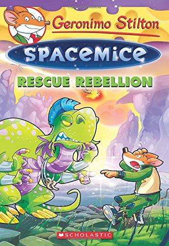 Rescue Rebellion (Geronimo Stilton Spacemice, Band 5)