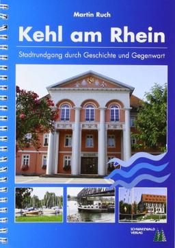 Kehl am Rhein: Stadtrundgang Geschichte und Gegenwart