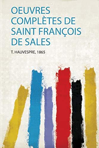 Oeuvres Complètes De Saint François De Sales