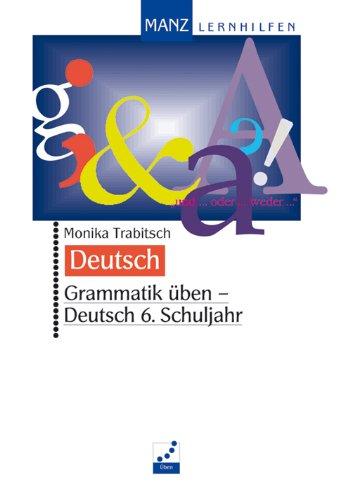 Grammatik üben, Deutsch, neue Rechtschreibung, 6. Schuljahr