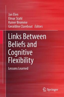 Links Between Beliefs and Cognitive Flexibility: Lessons Learned