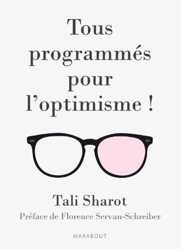 Tous programmés pour l'optimisme !