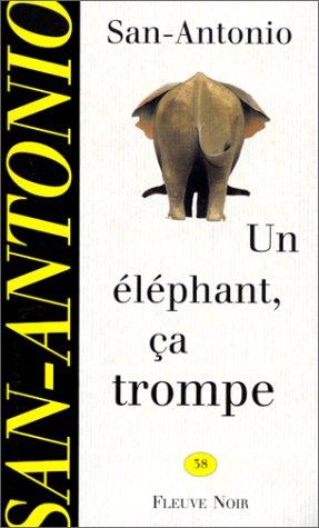 Un éléphant, ça trompe (San Antonio Poche)