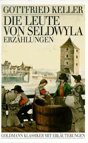 Die Leute von Seldwyla. Erzählungen. ( Klassiker mit Erläuterungen).