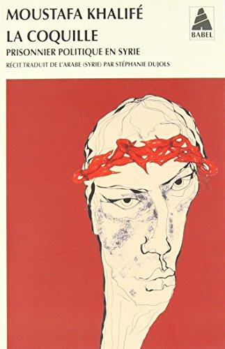 La coquille : prisonnier politique en Syrie : récit