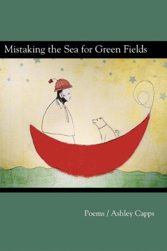 Mistaking the Seas for Green Fields (Akron Series in Poetry)