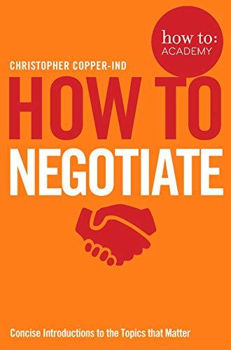 How To Negotiate (How To: Academy, Band 10)