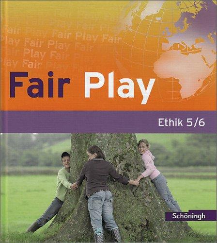 Fair Play - Lehrwerk für den Ethikunterricht in der Sekundarstufe I: Schülerband 5/6