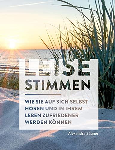 Leise Stimmen (SW-Edition): Wie Sie auf sich selbst hören und in Ihrem Leben zufriedener werden können