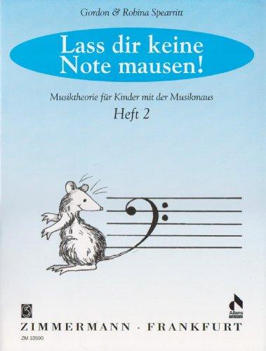 Lass dir keine Note mausen! 2: Musiktheorie für Kinder mit der Musikmaus