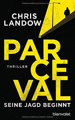 Parceval - Seine Jagd beginnt: Thriller (Ralf Parceval, Band 1)