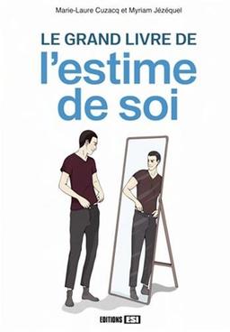 Le grand livre de l'estime de soi