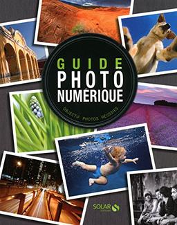 Guide photo numérique : objectif photos réussies