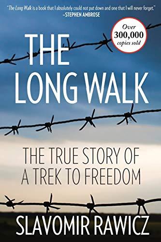 The Long Walk: The True Story Of A Trek To Freedom