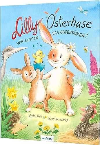 Lilly Osterhase: Wir retten das Osterküken | Süßes Ostergeschenk für Kinder ab 3 Jahren