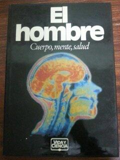 El hombre: Cuerpo, mente, salud. Traducción de Luis Romano Haces.