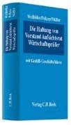 Die Haftung von Vorstand, Aufsichtsrat, Wirtschaftsprüfer: mit GmbH-Geschäftsführer