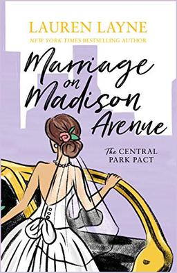 Marriage on Madison Avenue: A sparkling new rom-com from the author of The Prenup! (Central Park Pact)