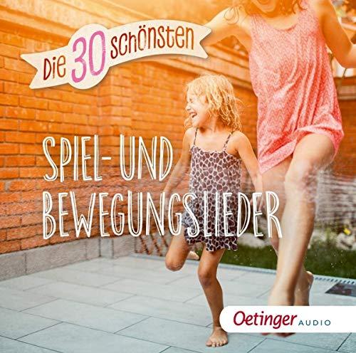 Die 30 Schönsten Spiel-und Bewegungslieder