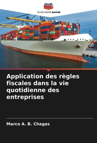 Application des règles fiscales dans la vie quotidienne des entreprises