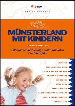 Münsterland mit Kindern: 400 spannende Ausflüge und Aktivitäten rund ums Jahr