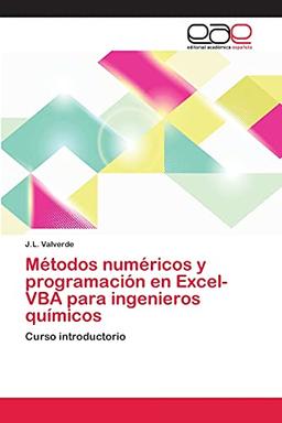 Métodos numéricos y programación en Excel-VBA para ingenieros químicos: Curso introductorio