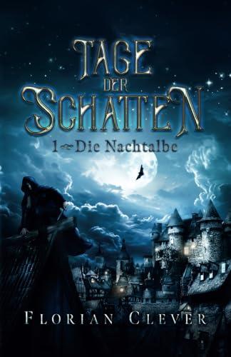 Tage der Schatten 1: Die Nachtalbe