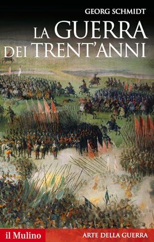 La guerra dei Trent'anni (Storica paperbacks, Band 130)