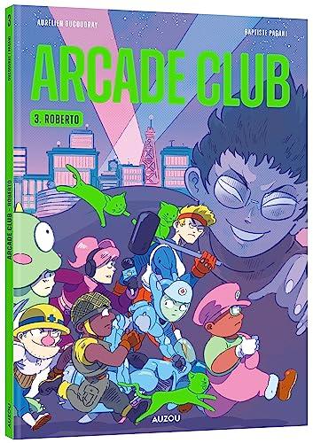 Arcade club. Vol. 3. Roberto