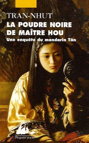 Une enquête du mandarin Tân. La poudre noire de maître Hou