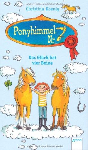 Das Glück hat vier Beine: Ponyhimmel Nr. 7