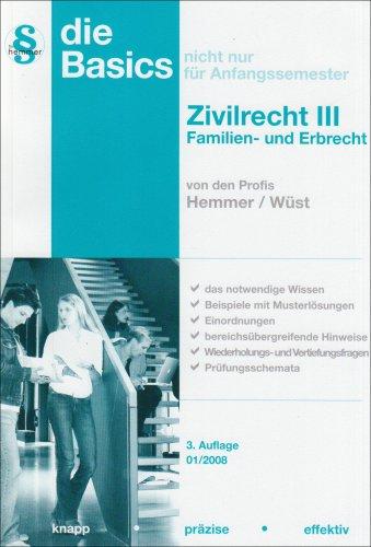 Basics Zivilrecht III. Familien- und Erbrecht