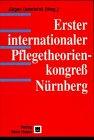 Erster internationaler Pflegetheorienkongreß Nürnberg