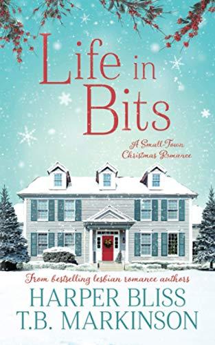 Life in Bits: A Lesbian Christmas Romance