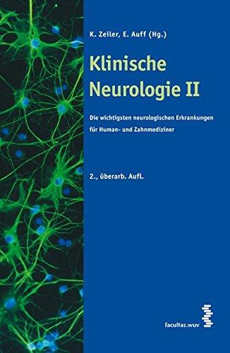 Klinische Neurologie II: Die wichtigsten neurologischen Erkrankungen für Human- und Zahnmediziner