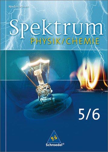 Spektrum Physik / Chemie SI: Schülerband 5 / 6: Ausgabe 2007 Niedersachsen