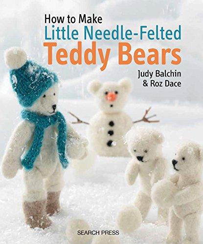 Little Needle-Felted Teddy Bears (How to Make)