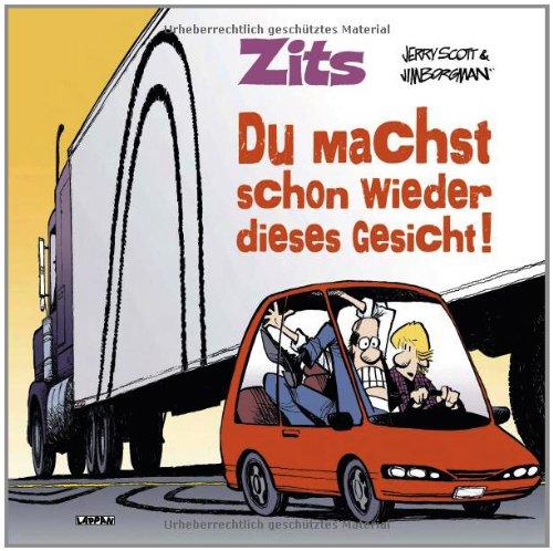 Zits 11: Du machst schon wieder dieses Gesicht!