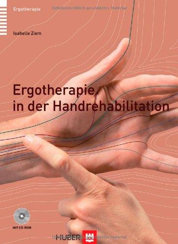 Ergotherapie in der Handrehabilitation + CD-ROM