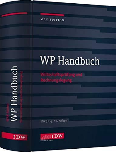 WP Handbuch: Wirtschaftsprüfung und Rechnungslegung